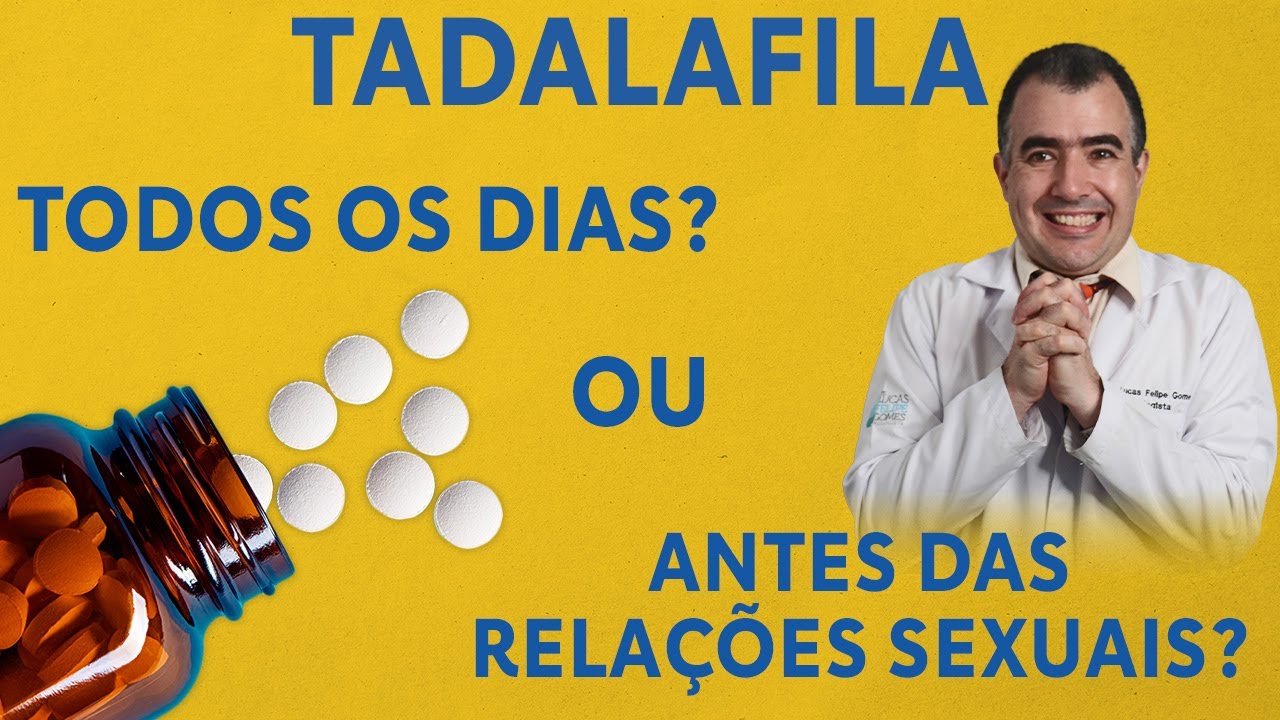 Tadalafila todos os dias ou tadalafila antes das relações sexuais?