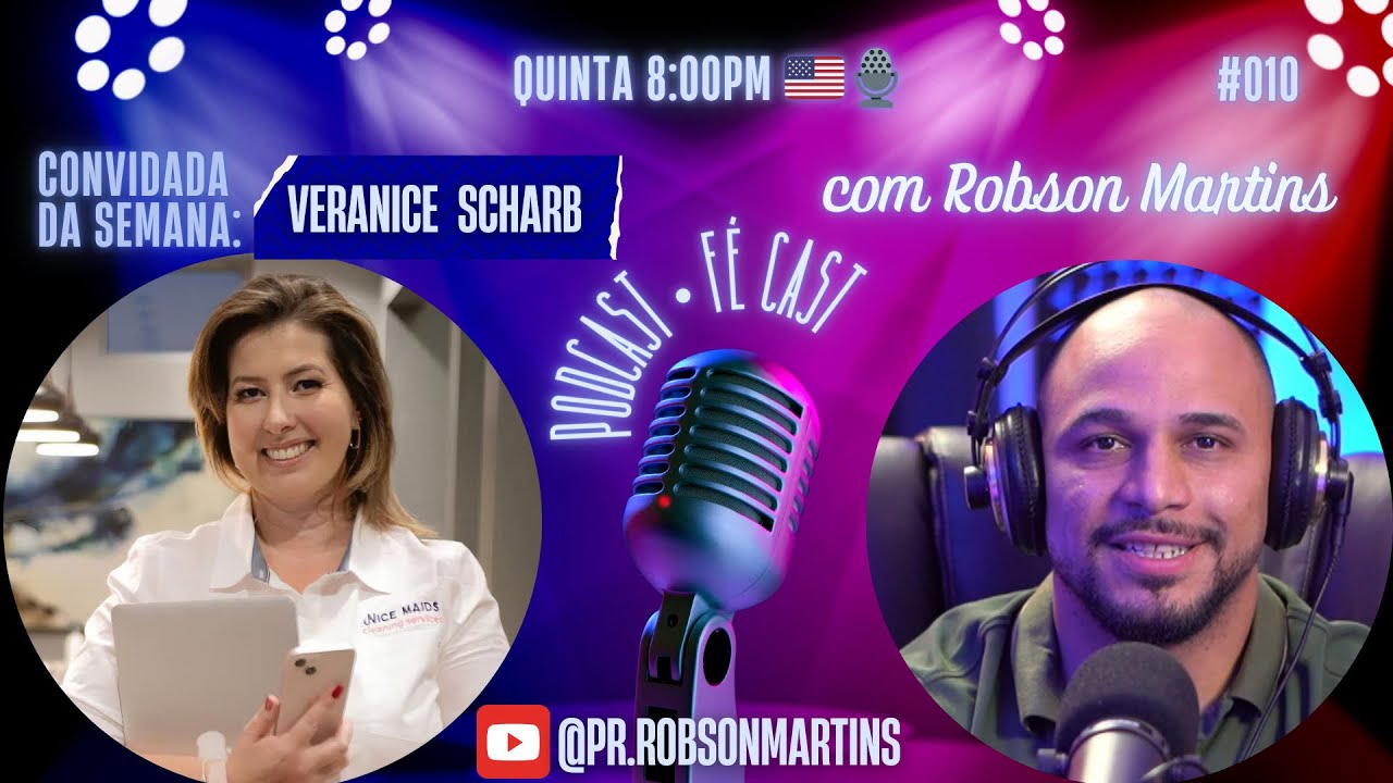 VERANICE SCHARB | COMO AUMENTAR SEU NEGÓCIO COM LIMPEZAS DE CASAS | FÉ CAST | #009