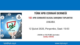 132. HPB Cerrahi Ulusal Danışma Toplantısı ANKARA