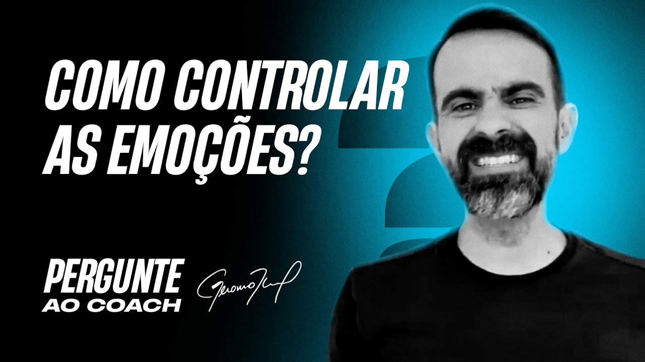 Como dominar as suas emoções? | Pergunte ao Coach #034