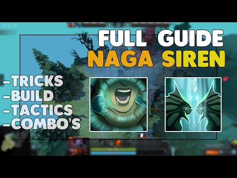 How to Learn NAGA SIREN in 2021 | NAGA SIREN Guide Dota 2