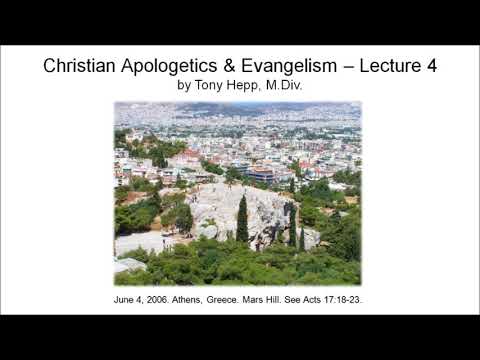 Christian Apologetics & Evangelism - Lecture 4