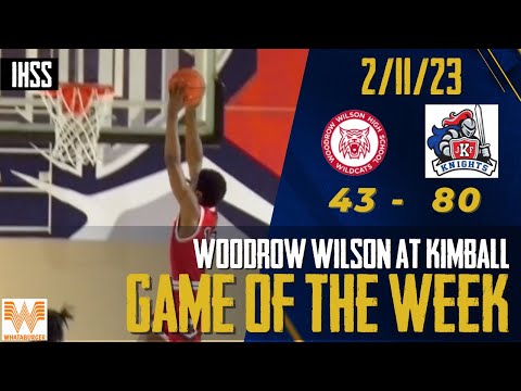 Woodrow Wilson at Kimball - 2022 Basketball Game of the Week