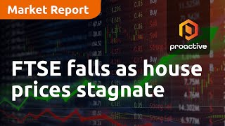 ftse-falls-as-house-prices-stagnate-shell-rises-on-upbeat-1q-guidance-market-report