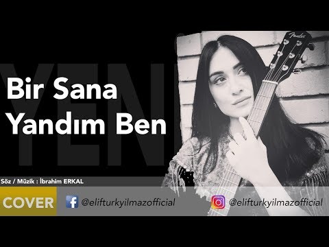 Elif Türkyılmaz - Bir Sana Yandım Ben