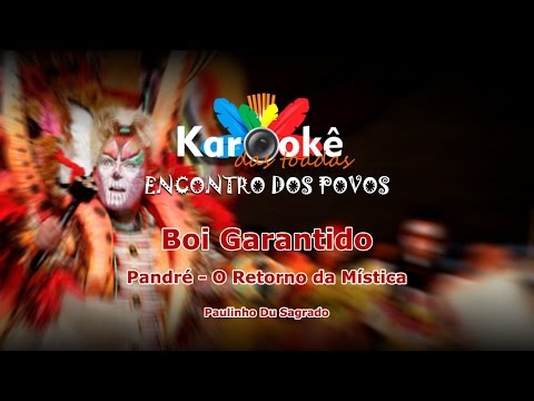 Karaokê Pandré - O Retorno da Mística - Boi Garantido 2015