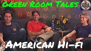 American Hi-Fi | Green Room Tales | House of Blues