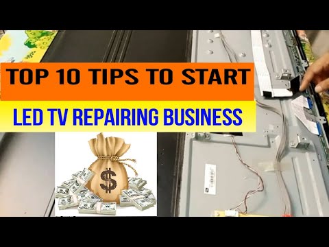 TOP 10 TIPS TO START LED LCD TV REPAIRING BUSINESS