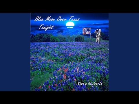 Blue Moon Over Texas Tonight
