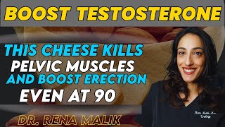 Over 60? Eat These 3 Cheeses To Strengthen Your Pelvic Muscles And Improve Erections | Dr Rena Malik