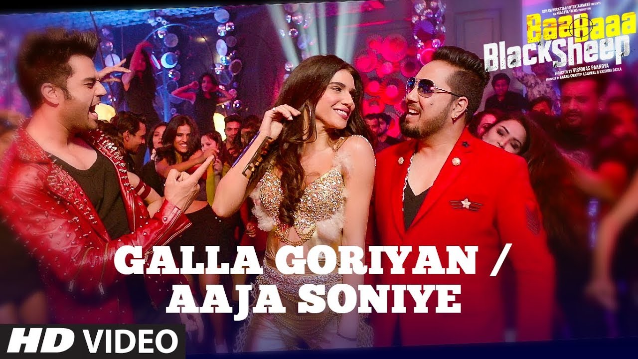 Galla Goriyan/Aaja Soniye Lyrics | Baa Baa Black Sheep | Mika Singh, Kanika Kapoor