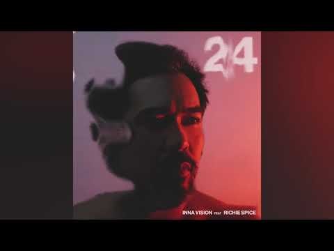 Inna Vision, Richie Spice - 24. (Official Audio)