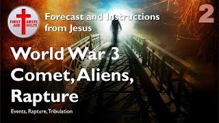 2/7 KEY-EVENT, WW3, ALIENS, BOMBS, COMET & RAPTURE ❤️ Forecast & Instructions from Jesus ❤️ Summary