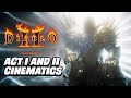 Diablo 2 Resurrected Act I and Act 2 Cinematics