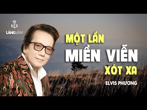 Một lần miên viễn xót xa - Elvis Phương