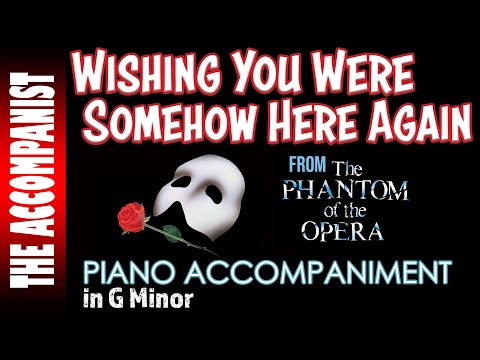 Wishing You Were Somehow Here Again (The Phantom Of The Opera) | Piano Accompaniment [Karaoke in CC]