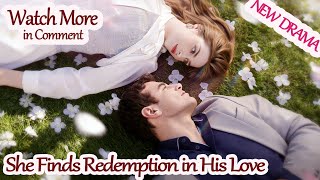 Download lagu She Finds Redemption in His Love【Full Drama—in Pinned Comment】 #497960 #APP  [2025 New version] mp3