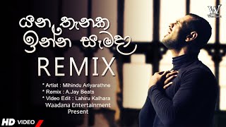 Yana Thanaka (Remix) Mihindu Ariyarathne  Yana Tha