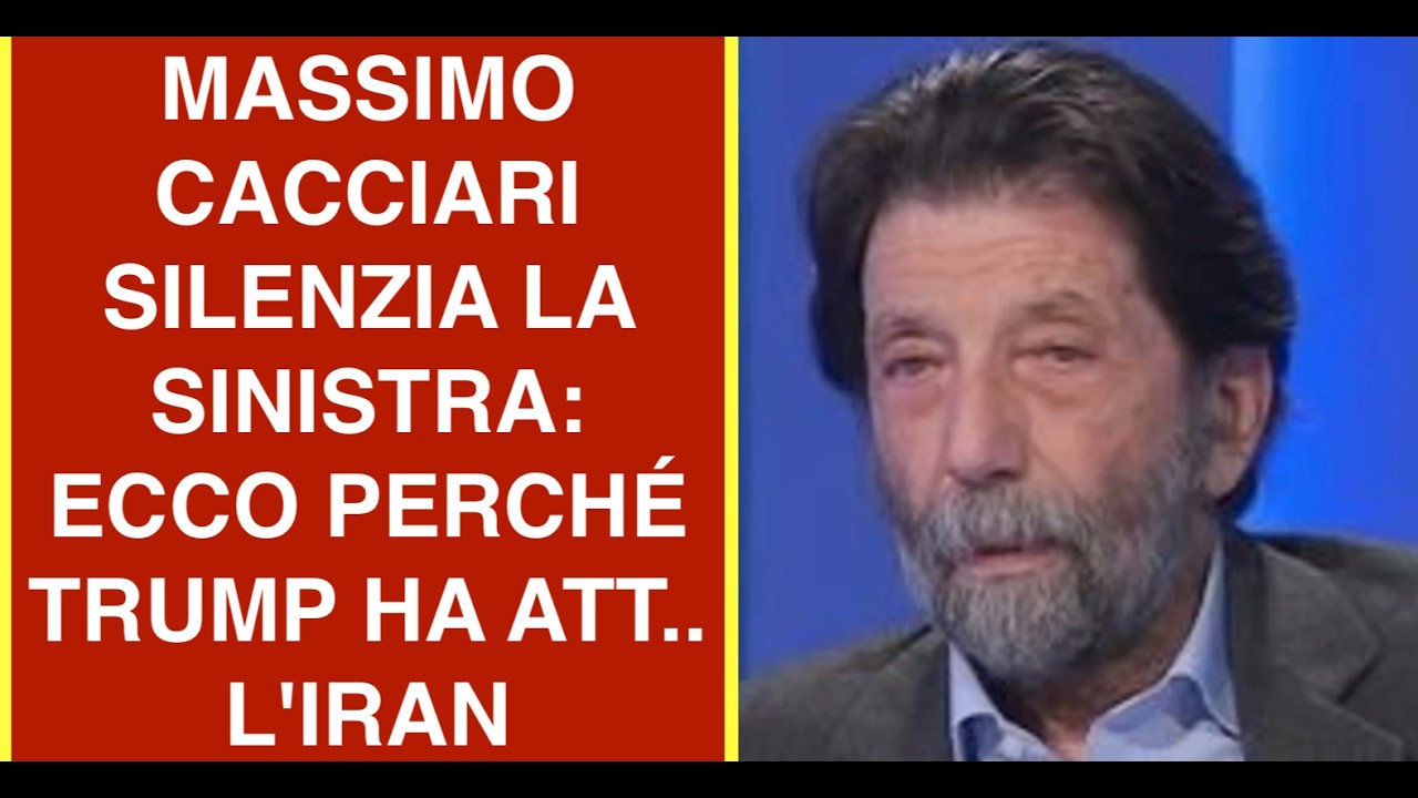 MASSIMO CACCIARI SILENZIA LA SINISTRA: ECCO PERCHÉ TRUMP HA ATT..  L'IRAN