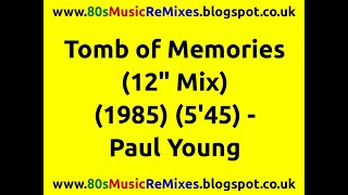 Tomb of Memories (12" Mix) - Paul Young | Chris Difford | Glen Tilbrook | 80s Club Mixes | 80s Pop