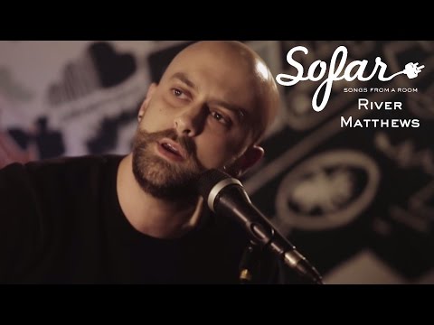 River Matthews - Feels Like Morning | Sofar London