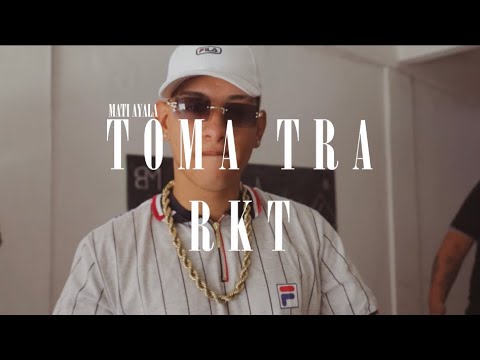 Mati Ayala - Toma Tra RKT (Video Oficial)
