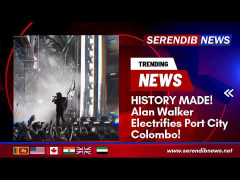 HISTORY MADE! Alan Walker Electrifies Port City Colombo!