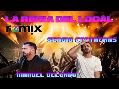 Sergio Contreras ft Manuel Delgado " La Reina del Local" Rumbaton Remix