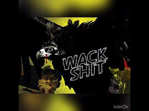 Zahoncho- Wack Shit