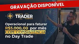 Aula 01: Operacional para faturar R$5.000 por mês no Day Trade | Jornada do Trader Consistente