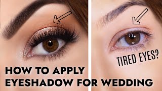 Eye Makeup Tips and Tricks for HOODED TIRED EYES | How To Apply Eyeshadow For Weddings