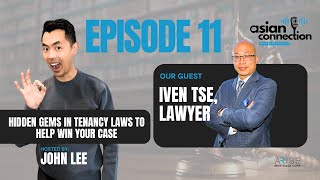 Episode 11 - Hidden Gems in Tenancy Laws to Help Win Your Case with Iven Tse, Lawyer