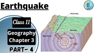 Earthquake | Interior of the Earth | Class 11 Geography Chapter 3 | CBSE | NCERT UPSC