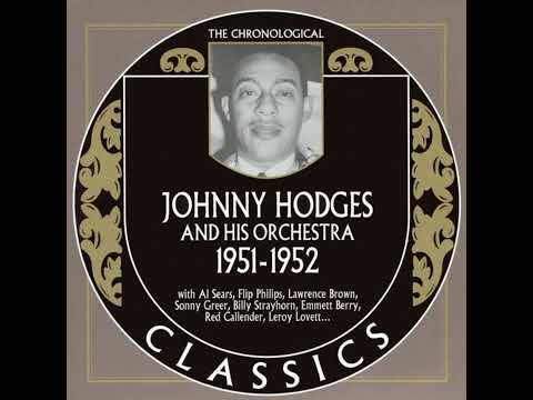 JOHNNY HODGES AND HIS ORCHESTRA  1951-1952 (2005)(FULL ALBUM)