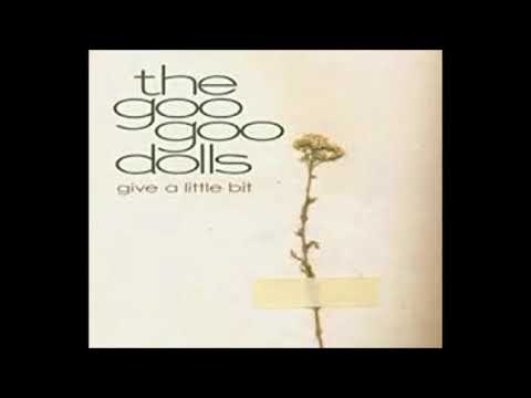 Give A Little Bit by Goo Goo Dolls
