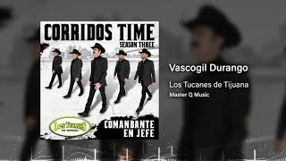 Vascogil Durango – Los Tucanes De Tijuana (Audio Oficial)