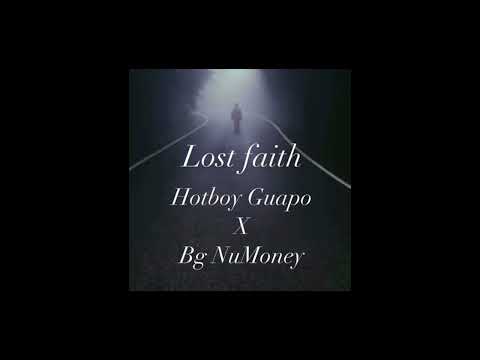 Hotboy Guapo - Lost Faith Ft Bg NuMoney ( Official Audio )