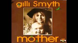 gilli Smyth - Shakti Yoni/Keep the Children Free/Prostitute poem