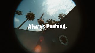 Vans ALWAYS PUSHING | THE BOWL