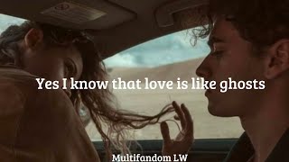 Love Like Ghosts-Lord Huron (lyrics) There ain&#39;t a language for the things I feel