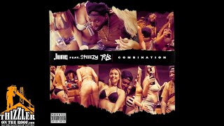 June ft. Steeezy &amp; P-Lo - Combination [Thizzler.com Exclusive]