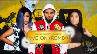 Chris Brown - We On (Remix) feat. Cardi B and Nicki Minaj