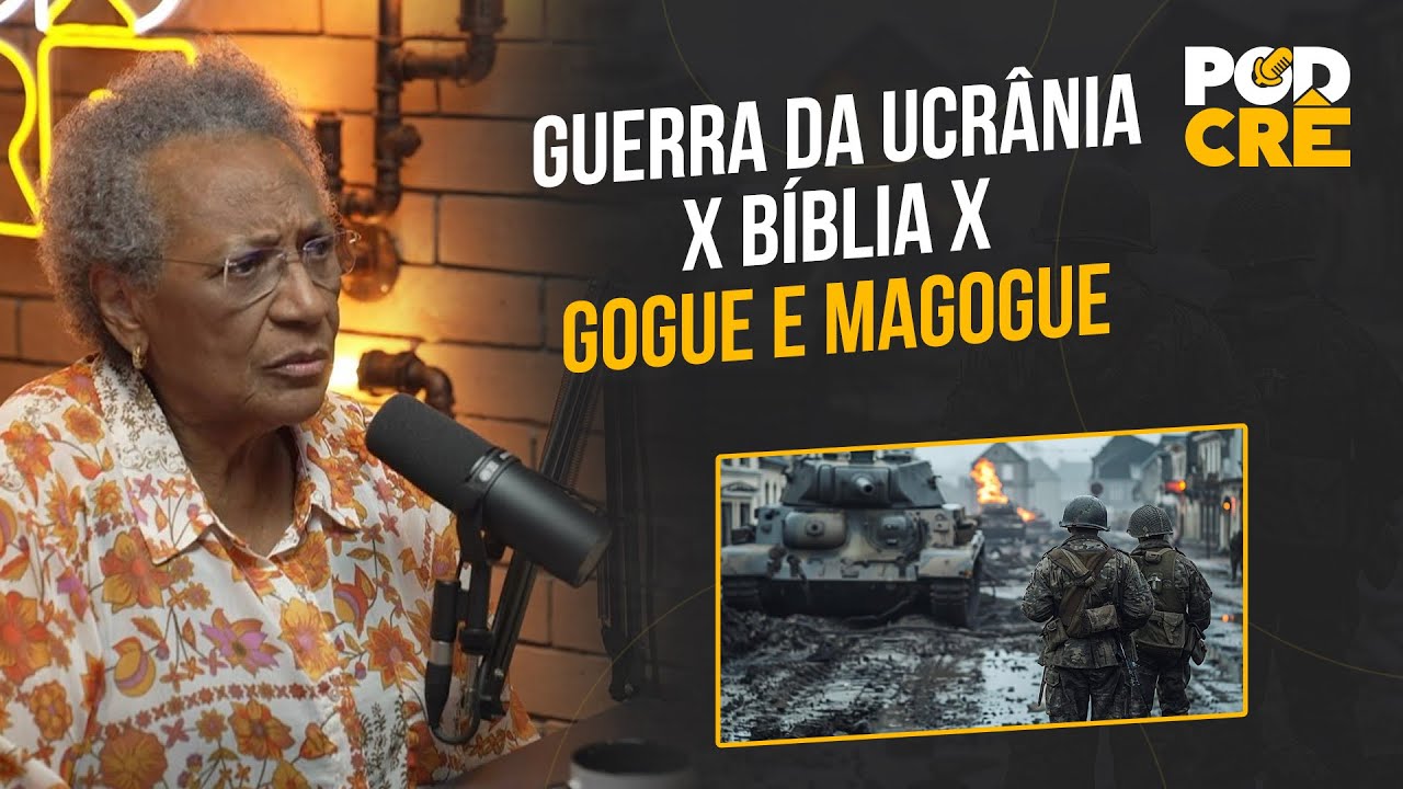 EDMÉIA WILLIAMS: "GUERRA DA UCRÂNIA x BÍBLIA x GOGUE E MAGOGUE"