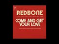 Come And Get Your Love de Redbone