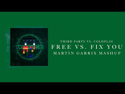 Third Party x Coldplay - Free x Fix You (Third Party Mashup)