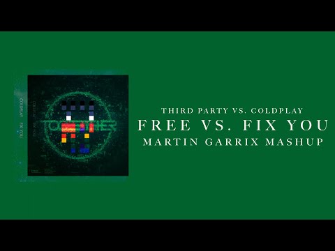 Third Party x Coldplay - Free x Fix You (Third Party Mashup)