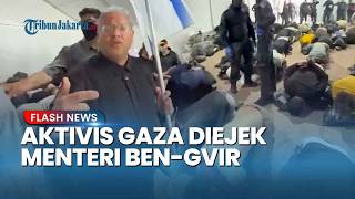 Kelakuan Menteri Israel Ben-Gvir Dikecam Dunia seusai Ejek Aktivis Gaza yang Berlutut & Diborgol