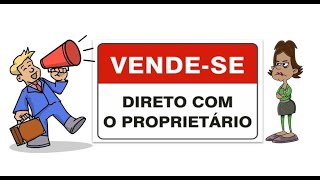 Direto com o Proprietrio - CORRETOR DE IMVEIS: o que fazer?