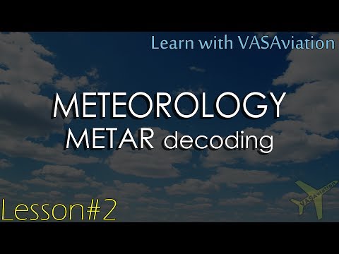 METEOROLOGY | Decoding a METAR Video