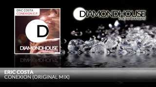 Eric Costa - Conexion (Original Mix) Diamondhouse Records